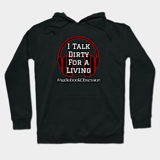 I talk dirty for a living Hoodie